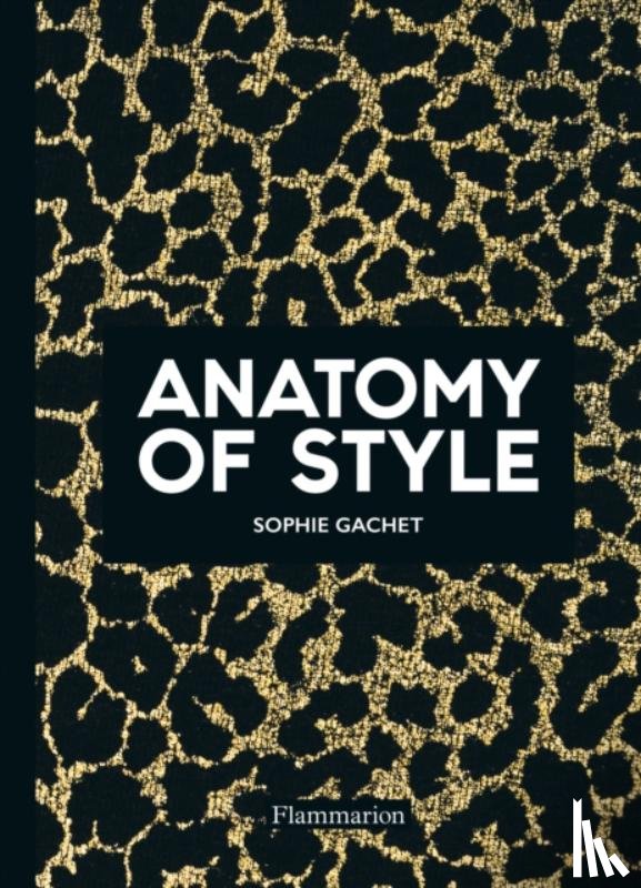 Gachet, Sophie - Anatomy of Style