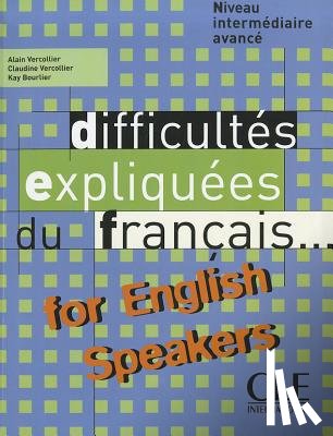 Vercollier, Alain - Difficultes expliquees du francais...for English speakers