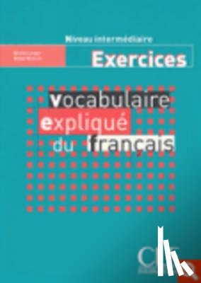 Mimran - Vocabulaire explique du francais - Niveau intermediaire - Cahier d'activites