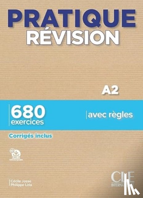 Josse, Cecile, Liria, Philippe - Pratique Revision - Niveau A2 - Livre + Corriges + Audio telechargeable