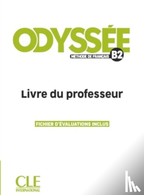 Anthony, S., Delcambre, Fabien, Heranic, T., Olivry, Fabien - Odyssee - Niveau B2 - Guide pedagogique
