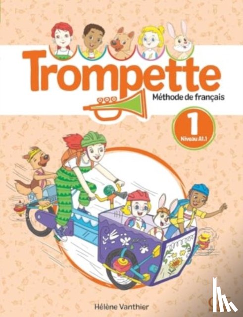 Vanthier, Helene - Trompette 1: Niveau A1.1 - Livre de l'eleve + audio