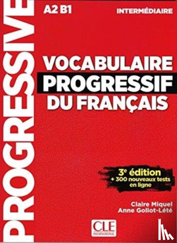 Goliot-Lete, Anne, Miquel, Claire - Vocabulaire progressif du francais - Niveau intermediaire (A2/B1) + CD