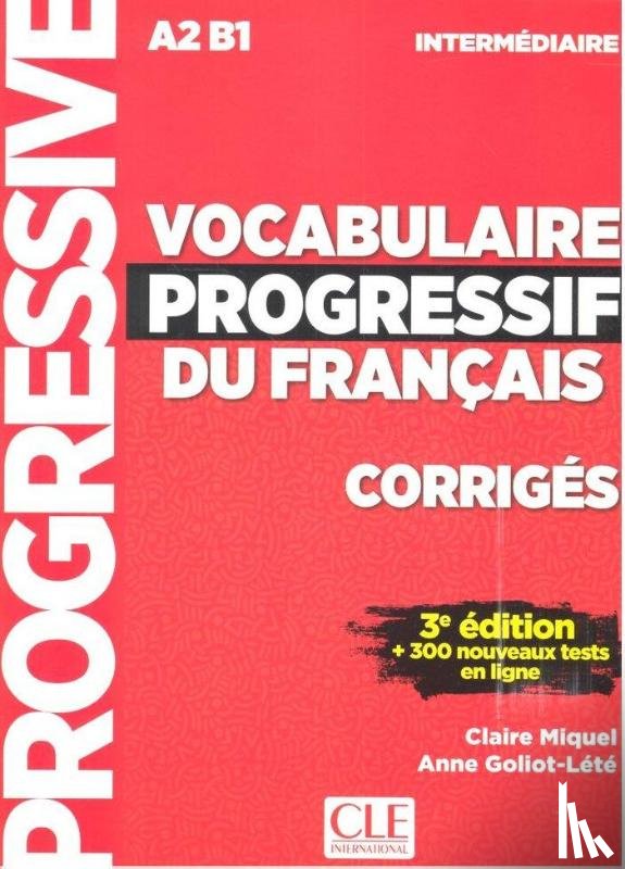 Goliot-Lete, Anne, Miquel, Claire - Vocabulaire progressif du francais: Niveau intermediaire (A2/B1) Corriges