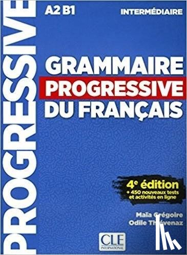 Gregoire, Maia, Thievenaz, Odile - Grammaire progressive du francais - Niveau intermediaire (A2/B1) + CD