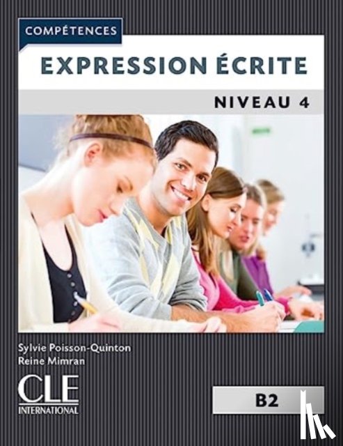 Mimran, Reine, Poisson-Quinton, Sylvie - Expression ecrite 4: Niveau B2