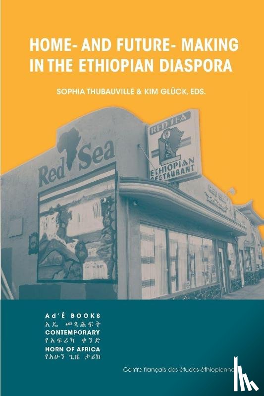  - Home- and Future- Making in the Ethiopian Diaspora