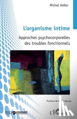 Heller, Michel - L'organisme intime