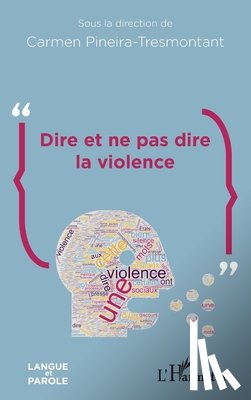 Pineira Tresmontant, Carmen - Dire et ne pas dire la violence