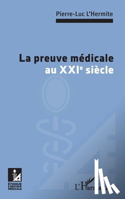 L'Hermite, Pierre-Luc - La preuve médicale au XXIe siècle
