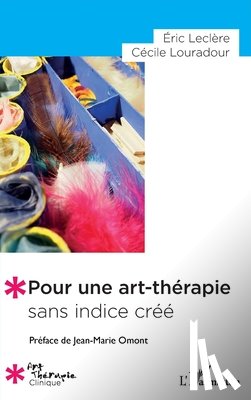 Leclère, Eric, Louradour, Cécile - Pour une art-thérapie sans indice créé