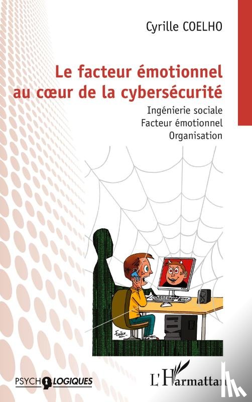 Coelho, Cyrille - Le facteur émotionnel au c¿ur de la cybersécurité