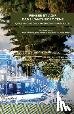 Collectif - Penser et agir dans l'anthropocène