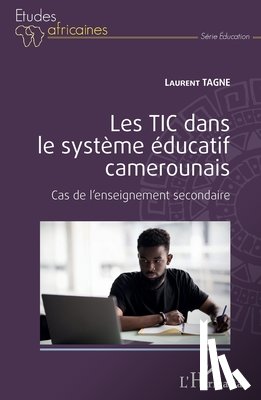 Tagne, Laurent - Les TIC dans le système éducatif camerounais