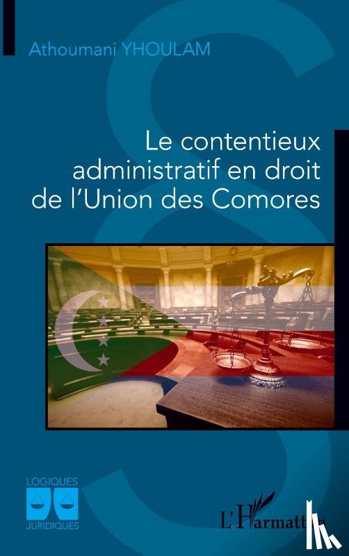 Yhoulam, Athoumani - Le contentieux administratif en droit de l'Union des Comores
