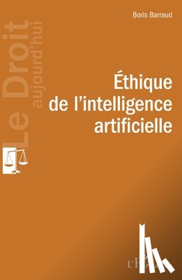 Barraud, Boris - Éthique de l'intelligence artificielle