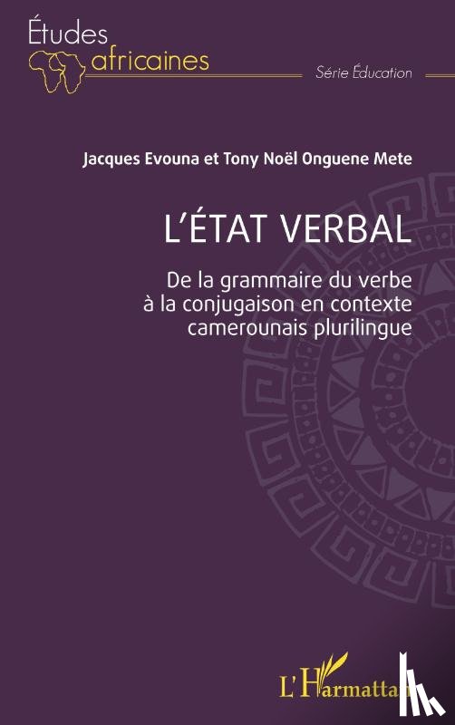 Evouna, Jacques, Onguene Mete, Tony Noël - L'état verbal