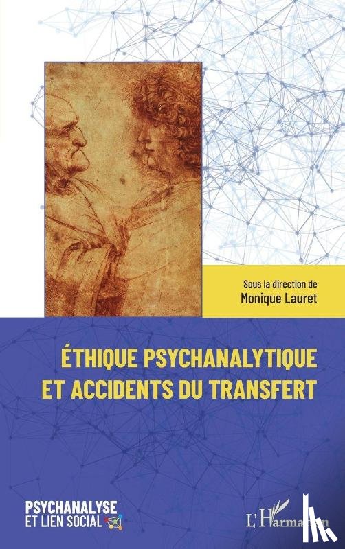 Lauret, Monique - Éthique psychanalytique et accidents du transfert