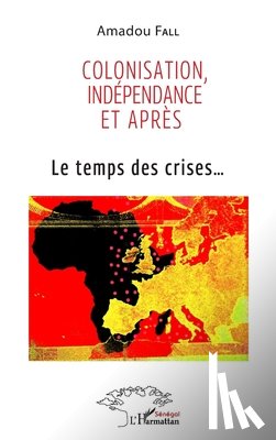 Fall, Amadou - Colonisation, indépendance et après