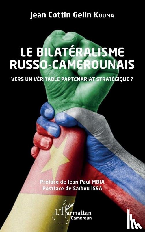 Kouma, Jean Cottin Gelin - Le bilatéralisme russo-camerounais