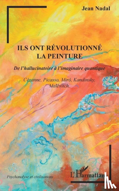 Nadal, Jean - Ils ont révolutionné la peinture