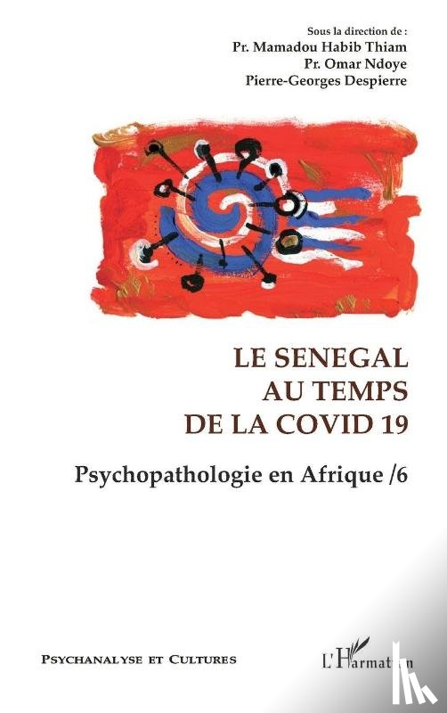 Thiam, Mamadou Habib, Ndoye, Omar, Despierre, Pierre-Georges - Le Sénégal au temps de la Covid 19