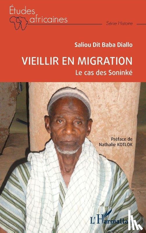 Diallo, Saliou Dit Baba - Vieillir en migration