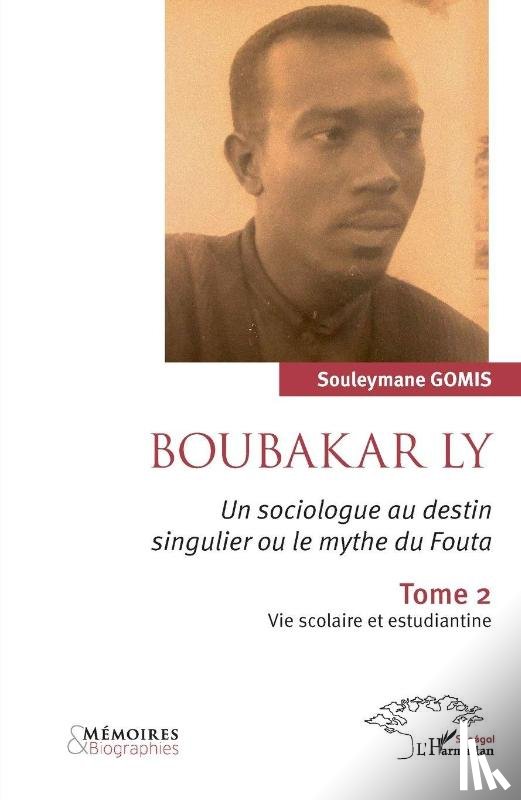 Gomis, Souleymane - Boubakar Ly. Un sociologue au destin singulier ou le mythe du Fouta
