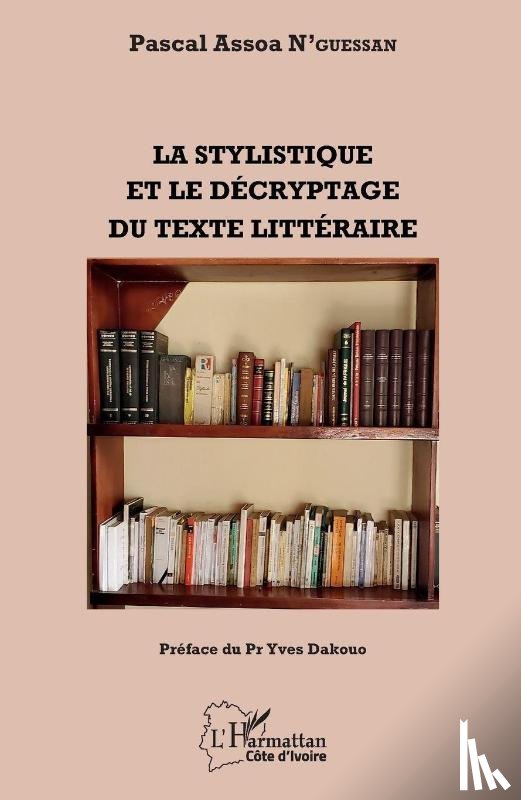 Assoa, Pascal N'guessan - La stylistique et le décryptage du texte littéraire