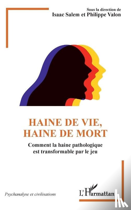Salem, Isaac, Valon, Philippe - Haine de vie, haine de mort