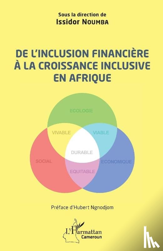 Noumba, Issidor - De l'inclusion financière à la croissance inclusive en Afrique