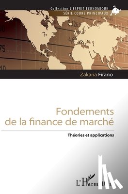 Firano, Zakaria - Fondements de la finance de marché: Théories et applications
