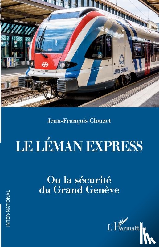 Clouzet, Jean Francois - Le Léman Express
