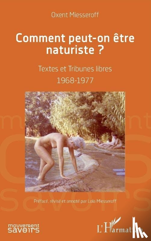 Miesseroff, Oxent - Comment peut-on être naturiste ?