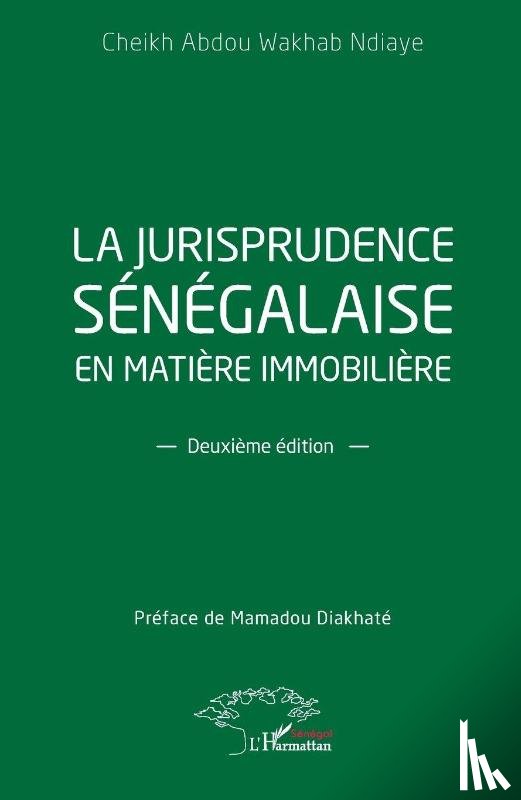 Ndiaye, Cheikh Abdou Wakhab - La jurisprudence sénégalaise en matière immobilière