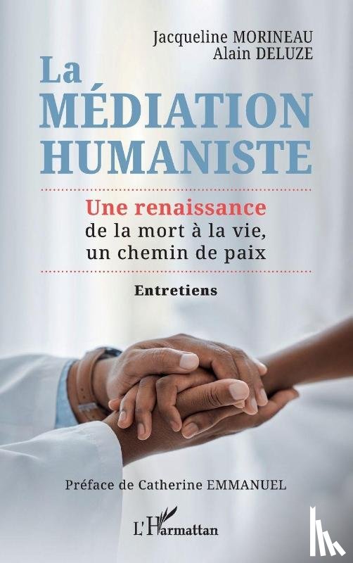 Deluze, Alain, Morineau, Jacqueline - La médiation humaniste