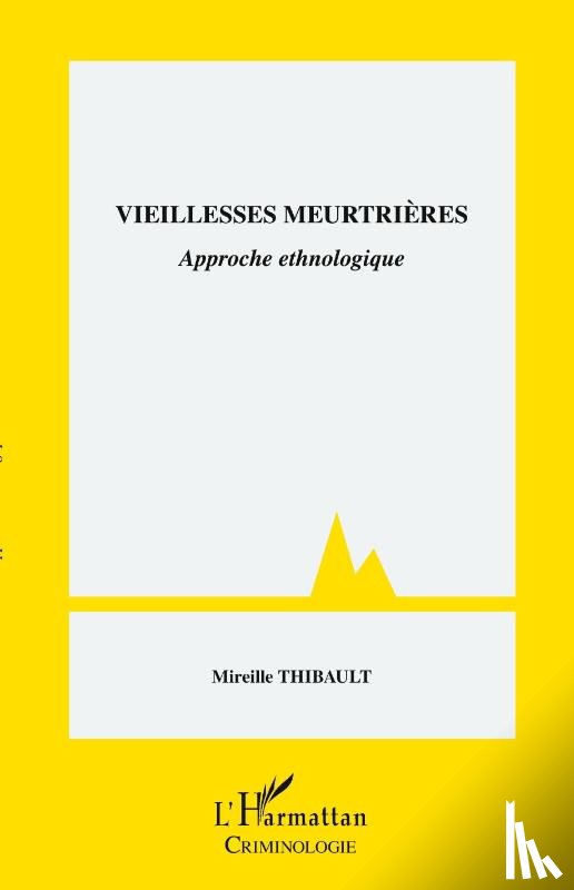 Thibault, Mireille - Vieillesses meurtrières