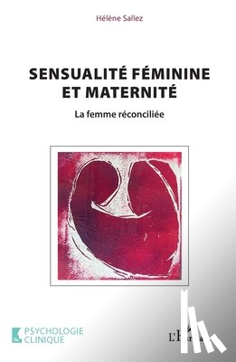 Sallez, Hélène - Sensualité féminine et maternité
