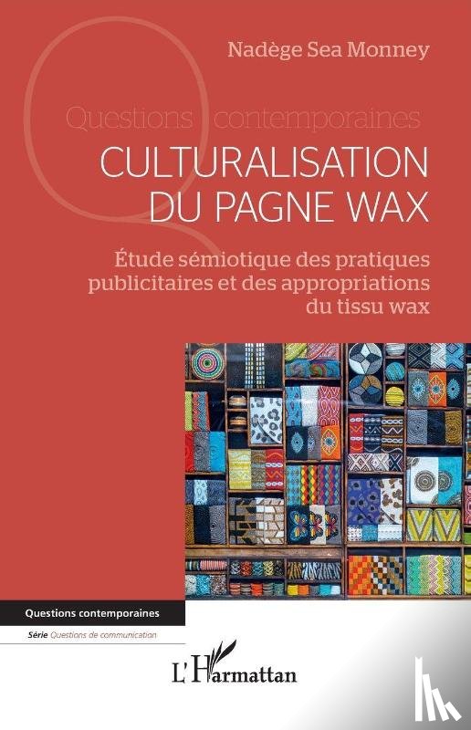 Sea Monney, Nadège - Culturalisation du pagne wax