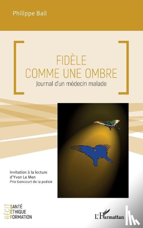 Bail, Philippe - Fidèle comme une ombre