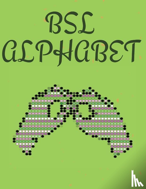 Publishing, Cristie - BSL Alphabet. British Sign Language