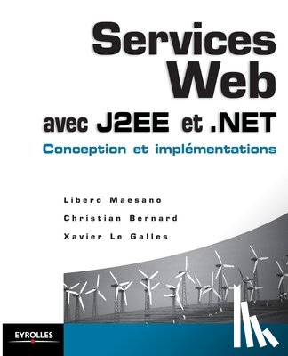 Bernard, Christian, Le Galles, Xavier, Maessano, Libero - Services Web avec J2EE