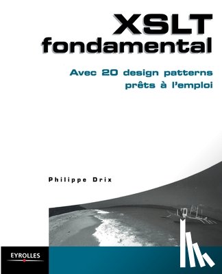 Drix, Philippe - XSLT fondamental