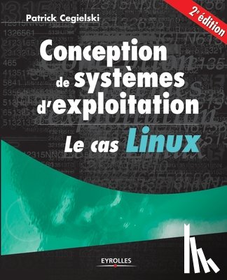 Cegielski, Patrick - Conception de systemes d'exploitation le cas Linux