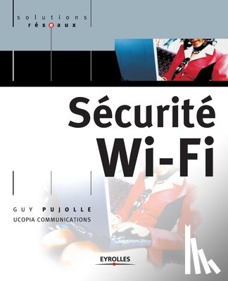 Pujolle, Guy - Securite Wi-Fi