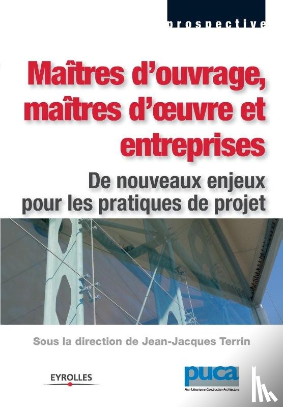 Terrin, Jean-Jacques - Maitres d'ouvrage, maitres d'oeuvre et entreprises