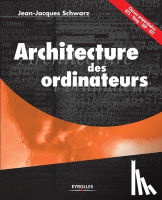Schwarz, Jean-Jacques - Architecture des ordinateurs