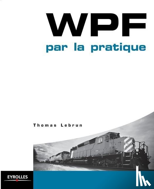 Lebrun, Thomas - WPF par la pratique