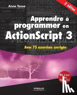 Tasso, Anne - Apprendre a programmer en ActionScript 3