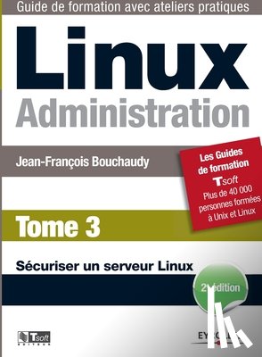 Bouchaudy, Jean-Francois - Linux Administration Tome 3